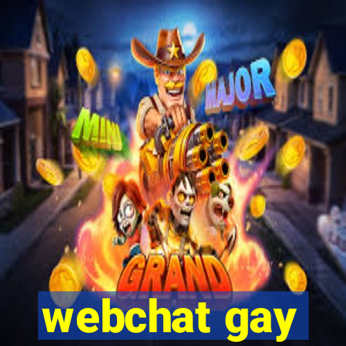 webchat gay